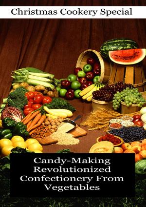 Cover of the book Candy-Making Revolutionized by Edward Bulwer Lytton