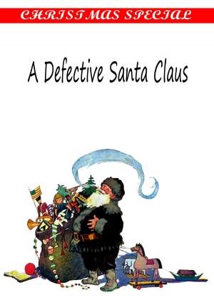 Book cover of A Defective Santa Claus [Christmas Summary Classics]