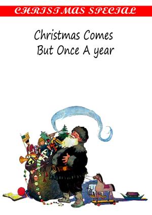 Cover of the book Christmas Comes But Once A Year [Christmas Summary Classics] by Jules Verne