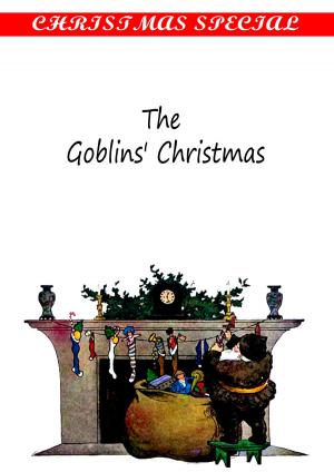 Cover of the book The Goblins' Christmas [Christmas Summary Classics] by H G Wells