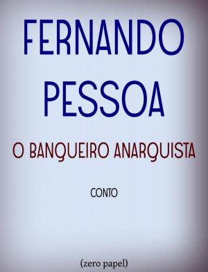 Cover of the book O banqueiro anarquista by Alexandre Dumas, Zero Papel