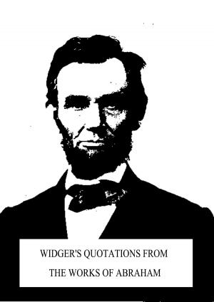 Book cover of Widger's Quotations from the Works of Abraham
