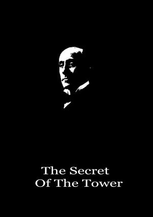 Cover of the book The Secret Of The Tower by Charles Lever
