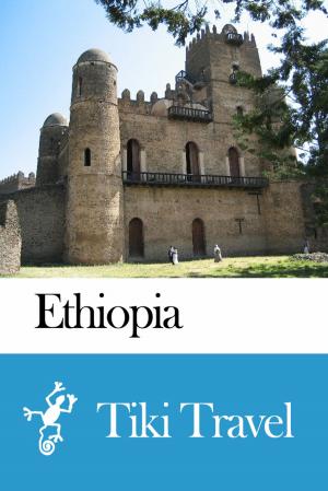 Cover of the book Ethiopia Travel Guide - Tiki Travel by Tiki Travel