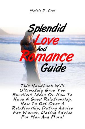 Cover of the book Splendid Love And Romance Guide by Jackie Lau