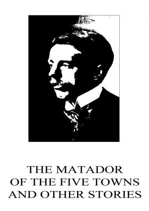 Cover of the book The Matador Of The Five Towns And Other Stories by Pliny The Younger