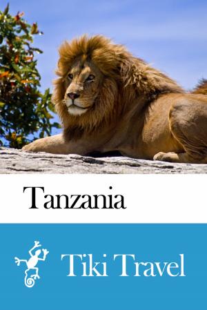 Cover of the book Tanzania Travel Guide - Tiki Travel by Tiki Travel