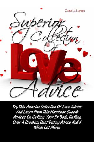 Cover of the book Superior Collection Of Love Advice by KMS Publishing