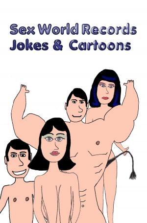Cover of the book Sex World Records - Jokes & Cartoons by John Lloyd, John Mitchinson