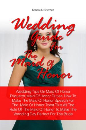 Cover of the book Wedding Guide For The Maid Of Honor by Mary H. Jackson