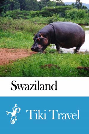 Cover of the book Swaziland Travel Guide - Tiki Travel by Tiki Travel