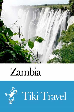 Cover of the book Zambia Travel Guide - Tiki Travel by Tiki Travel