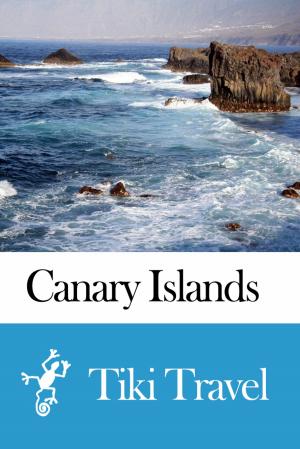 Cover of the book Canary Islands Travel Guide - Tiki Travel by Tiki Travel