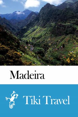 Cover of the book Madeira Travel Guide - Tiki Travel by Tiki Travel