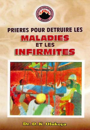 Book cover of Prieres Pour Detruire Les Maladies et Les Infirmites