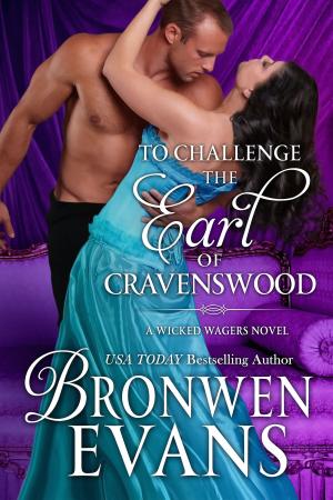 Cover of the book To Challenge the Earl of Cravenswood (Book #3 Wicked Wagers Trilogy) by D. I. Richardson