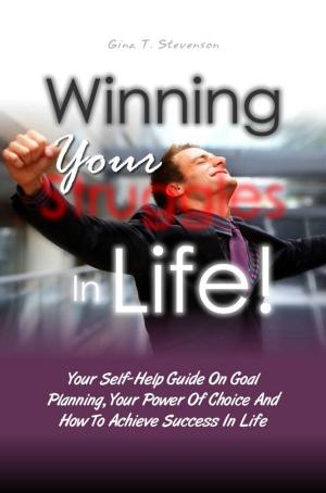 Cover of the book Winning Your Struggles In Life! by 法蘭辛．潔伊(Francine Jay)