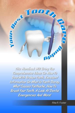 Cover of the book Your Best Tooth Care Buddy by Cornelius B. Cline