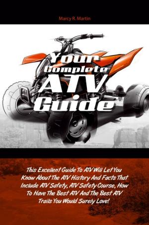 Cover of the book Your Complete ATV Guide by Antoinette L. Matlins, Antonio C. Bonanno