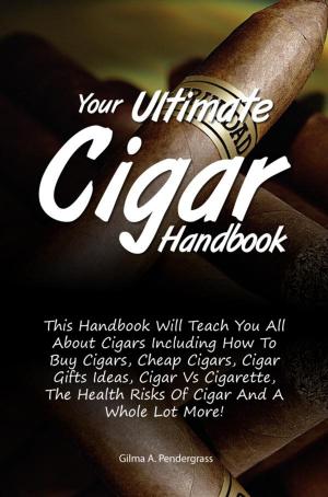 Cover of the book Your Ultimate Cigar Handbook by Jill b.