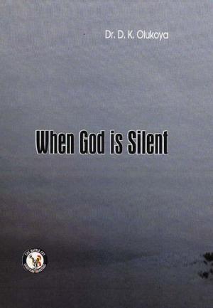 Cover of the book When God is Silent by Dr. D. K. Olukoya