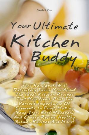 Cover of the book Your Ultimate Kitchen Buddy by Larry M. Bailey
