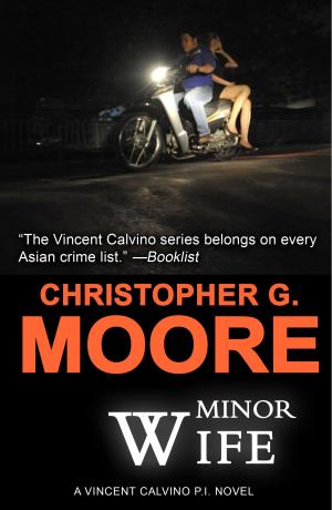 Cover of the book Minor Wife by Christopher G. Moore, John Burdett, Mike Lawson