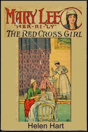 Cover of the book Mary Lee the Red Cross Girl by Burt L. Standish