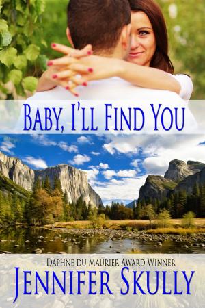 Book cover of Baby, I'll Find You