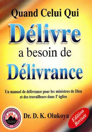 Book cover of Quand Celui Qui Delivre a Besoin De Delivrance
