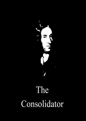Cover of the book The Consolidator by Dr. Peter Mark Roget