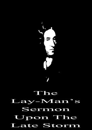 Cover of the book The Lay-Man’s Sermon Upon The Late Storm by Howard R. Garis