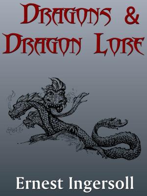 Book cover of Dragons And Dragon Lore