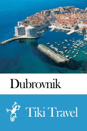 bigCover of the book Dubrovnik (Croatia) Travel Guide - Tiki Travel by 
