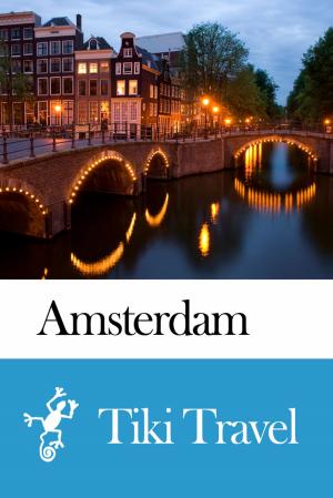 Cover of the book Amsterdam (Netherlands) Travel Guide - Tiki Travel by Tiki Travel