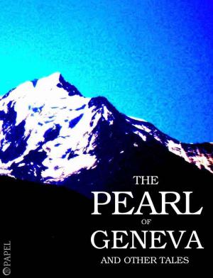Cover of the book The Pearl of Geneva and other tales by José Maria Latino Coelho