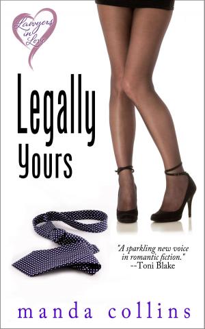 Cover of the book Legally Yours by Wendy Vella