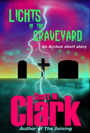 Cover of the book Lights in the Graveyard--an Archon horror story by Brigham M. Savage