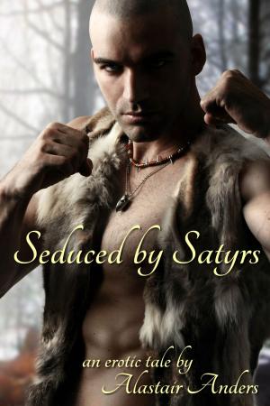 Cover of the book Seduced by Satyrs by Willow Nonea Rae