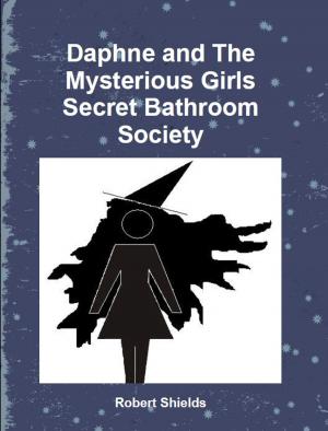 Cover of the book Daphne and the Mysterious Girls Secret Bathroom Society by Doug Brunell