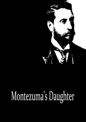 Cover of the book Montezuma's Daughter by Anthony Trollope
