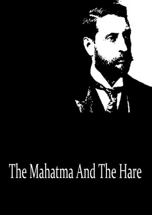 Cover of the book The Mahatma And The Hare by Bret Harte