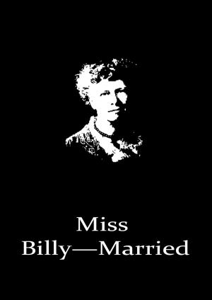 Cover of the book Miss Billy—Married by Nathaniel Hawthorne
