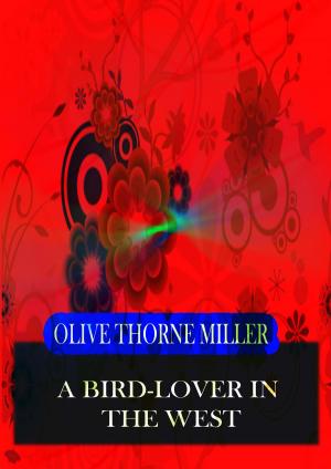 Book cover of A Bird-Lover In The West