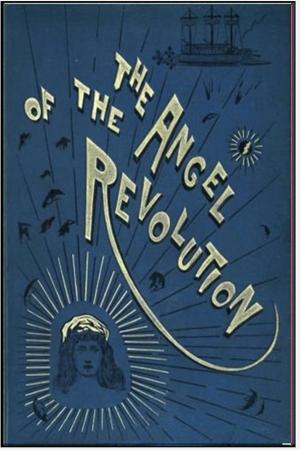 Cover of the book The Angel of the Revolution by Phillip Jose Farmer