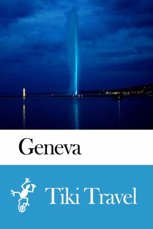 Cover of the book Geneva (Switzerland) Travel Guide - Tiki Travel by Tiki Travel