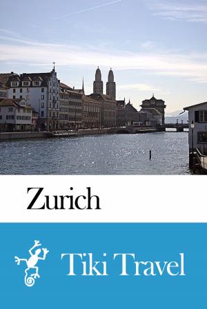bigCover of the book Zurich (Switzerland) Travel Guide - Tiki Travel by 
