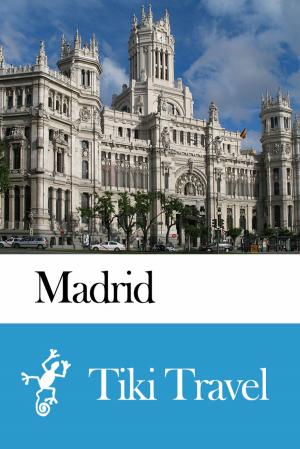 Cover of Madrid (Spain) Travel Guide - Tiki Travel
