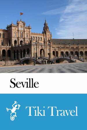 Cover of Seville (Spain) Travel Guide - Tiki Travel