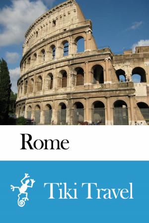 bigCover of the book Rome (Italy) Travel Guide - Tiki Travel by 